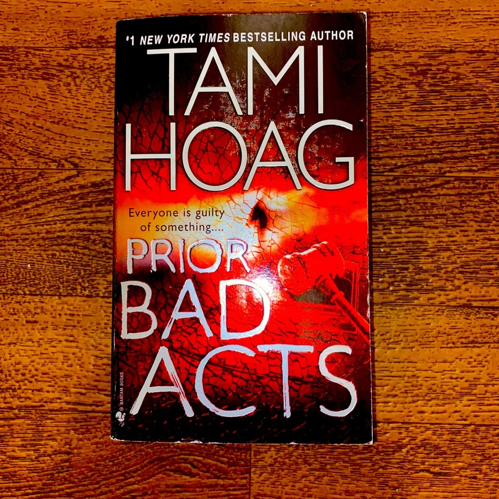 Prior bad acts
Book by Tami Hoag